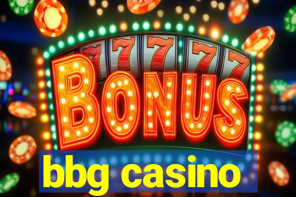 bbg casino